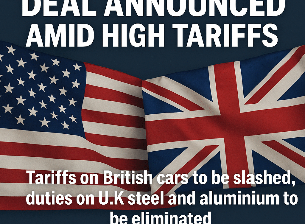 A Strategic Win or Symbolic Gesture? Decoding the U.S.-U.K. Trade Deal Amid Trump’s Tariff Offensive