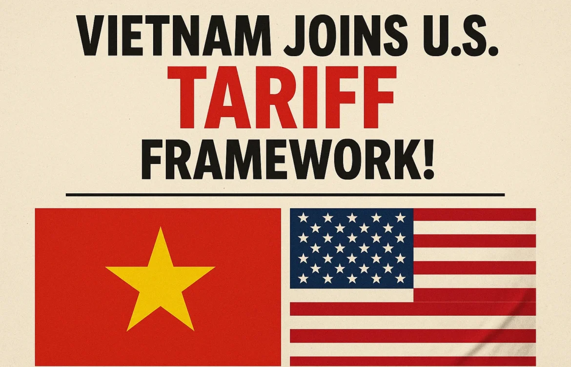Vietnam Signs Historic Trade Agreement with the U.S. Under New Tariff Policy